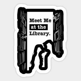 meet me at the library Sticker